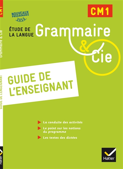 Grammaire & Cie CM1 : étude de la langue, nouveaux programmes 2016 : guide de l'enseignant