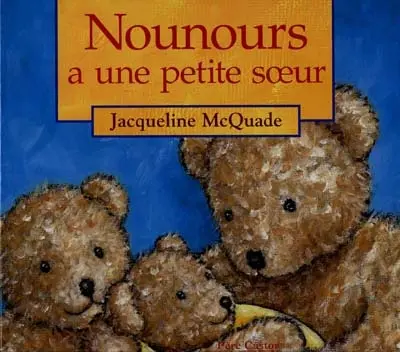Nounours a une petite soeur