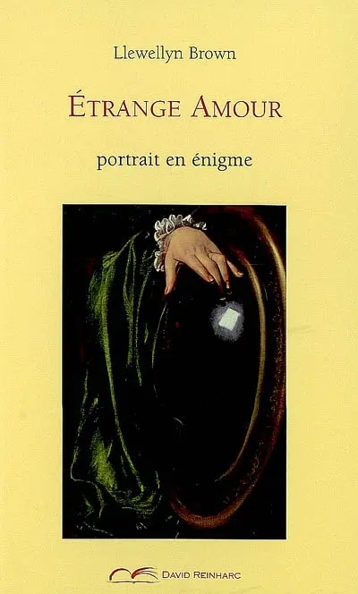 Etrange amour : portrait en énigme