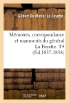 Mémoires, correspondance et manuscrits du général La Fayette. T4 (Ed.1837-1838)