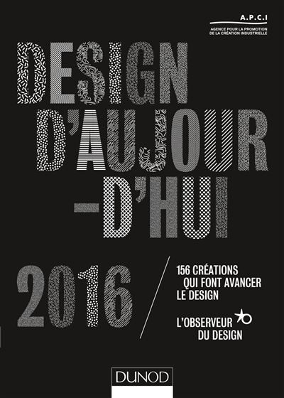 Design d'aujourd'hui 2016 : 156 créations qui font avancer le design