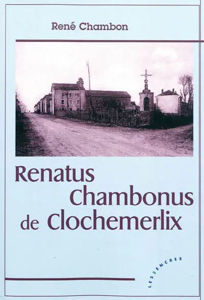 Renatus Chambonus de Clochemerlix : plongée dans la Gaule profonde des années 1930 à 1960 après J.-C.