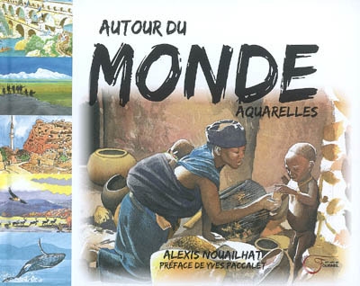 Autour du monde : aquarelles