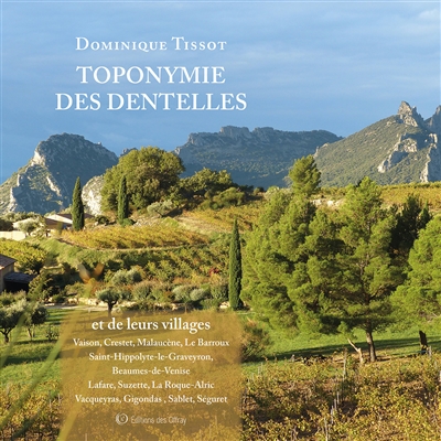Toponymie des Dentelles et...