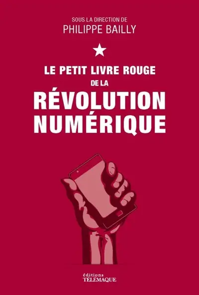 Le petit livre rouge de la révolution numérique