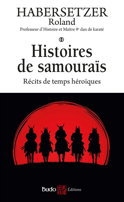 Histoires de samouraïs : récits de temps héroïques