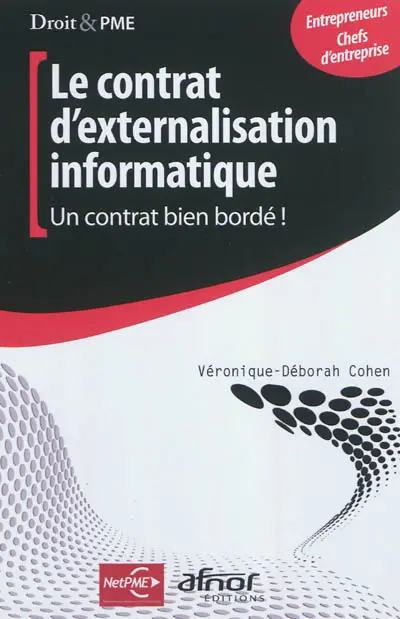 Le contrat d'externalisation informatique : un contrat bien bordé !