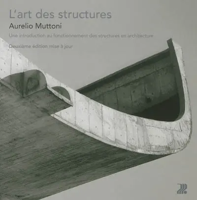 L'art des structures : une introduction au fonctionnement des structures en architecture