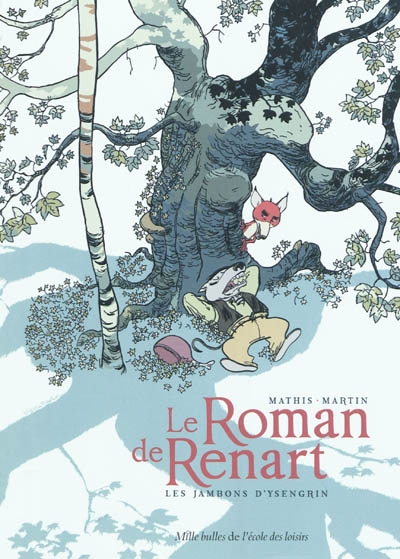 Le roman de Renart. Vol. 1. Les jambons d'Ysengrin