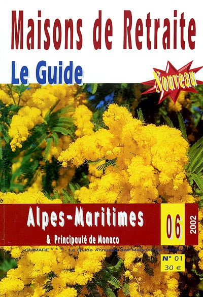 Guide annuaire des maisons de retraite : Alpes-Maritimes et principauté de Monaco
