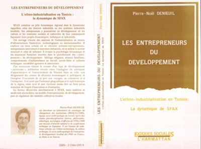 Les Entrepreneurs du développement : l'ethno-industrialisation en Tunisie : la dynamique de Sfax