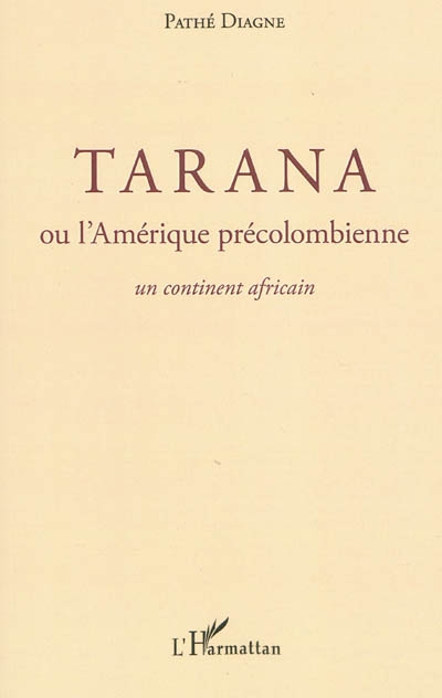 Tarana ou L'Amérique précolombienne : un continent africain