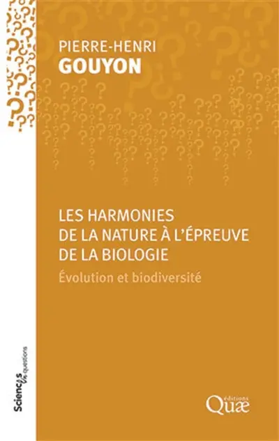 Les harmonies de la nature à l'épreuve de la biologie : évolution et biodiversité