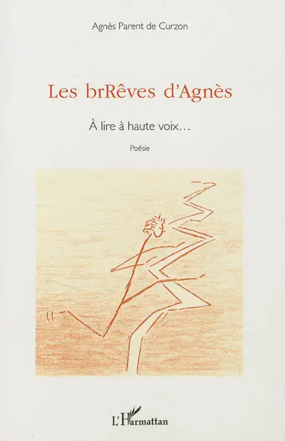 Les brRêves d'Agnès : à lire à haute voix...