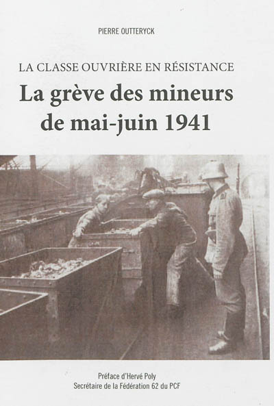 La grève des mineurs de mai-juin 1941 : la classe ouvrière en résistance