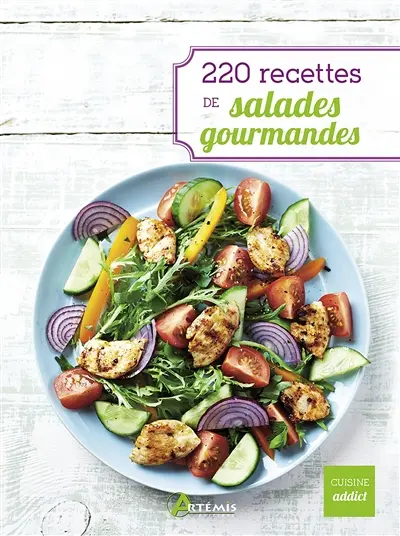 220 recettes de salades gourmandes