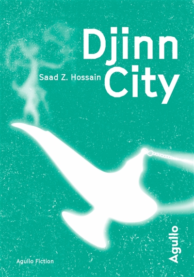 Djinn City, Saad Z. Hossain