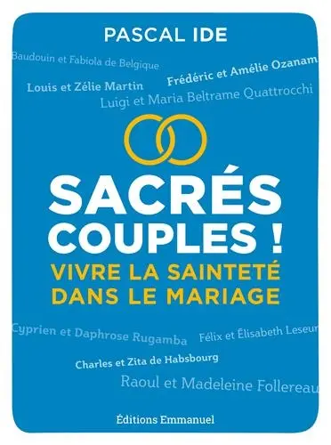 Sacrés couples ! : vivre la sainteté dans le mariage