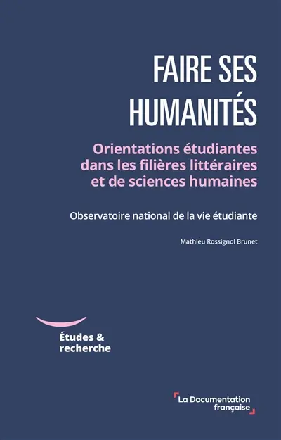Faire ses humanités : s'orienter en lettres et sciences humaines à l'université : Observatoire national de la vie étudiante
