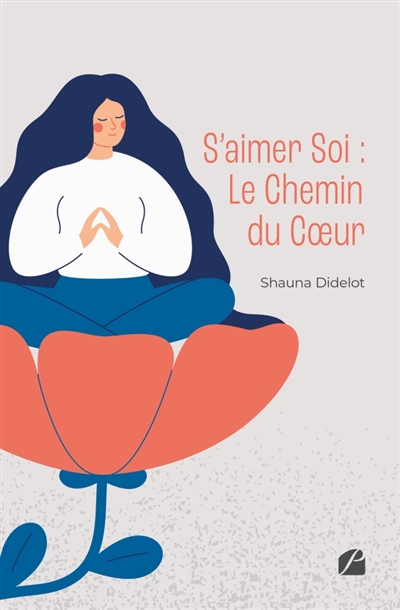S'aimer Soi : Le Chemin du...
