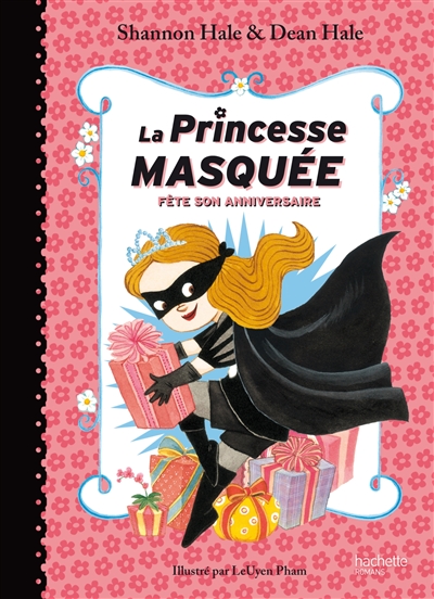 La princesse masquée. Vol. 2. La princesse masquée fête son anniversaire
