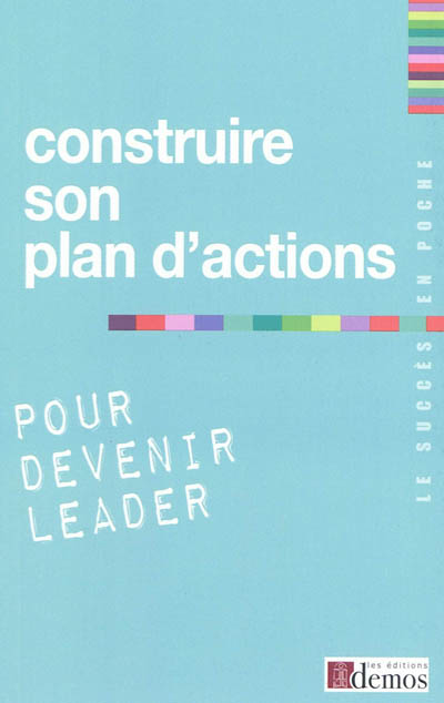 Construire son plan d'actions pour devenir leader