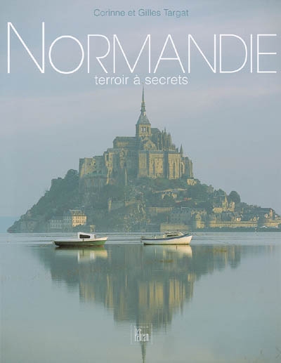 Normandie : terroir à secrets