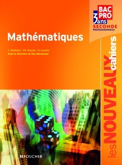Mathématiques : seconde professionnelle bac pro 3 ans : livre de l'élève