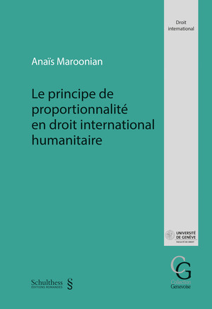 Le principe de proportionnalité en droit international humanitaire