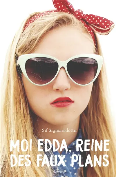 Moi Edda, reine des faux plans