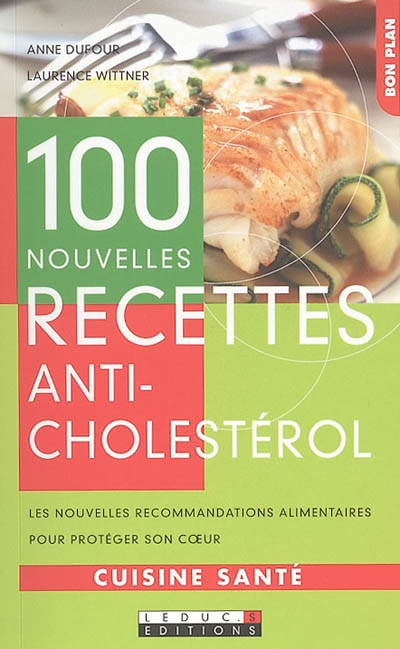 100 nouvelles recettes anti-cholestérol