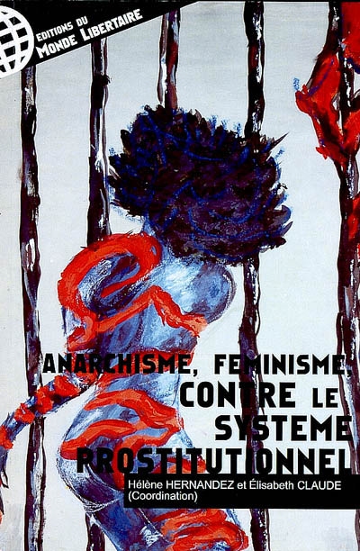 Anarchisme, féminisme, contre le système prostitutionnel
