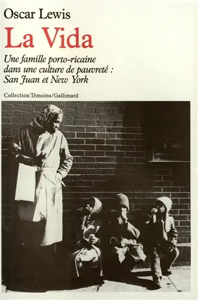 La vida : une famille porto-ricaine dans une culture de pauvreté, San Juan et New York