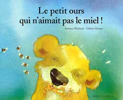 Le petit ours qui n'aimait pas le miel !