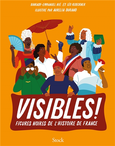 Visibles ! : figures noires de l'histoire de France