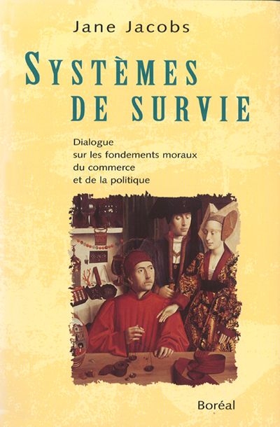 Systèmes de survie : dialogue sur les fondements moraux du commerce et de la politique