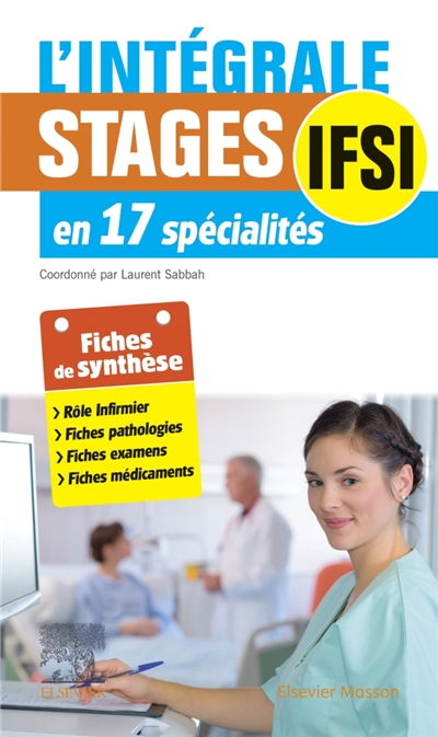L'intégrale stages IFSI en 17 spécialités : fiches de synthèse