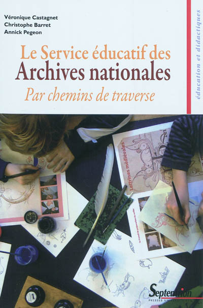 Le service éducatif des Archives nationales : par chemins de traverse