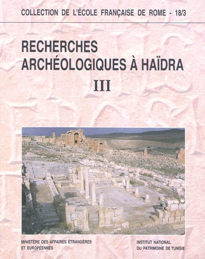 Recherches archéologiques à Haïdra. Vol. 3