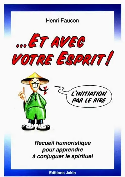 Et avec votre esprit