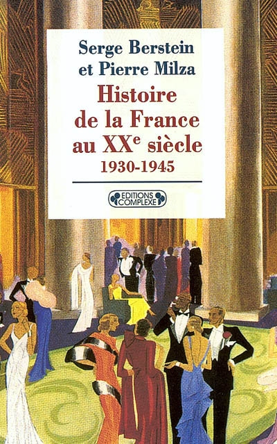 Histoire de la France au XXe siècle. Vol. 2. 1930-1945