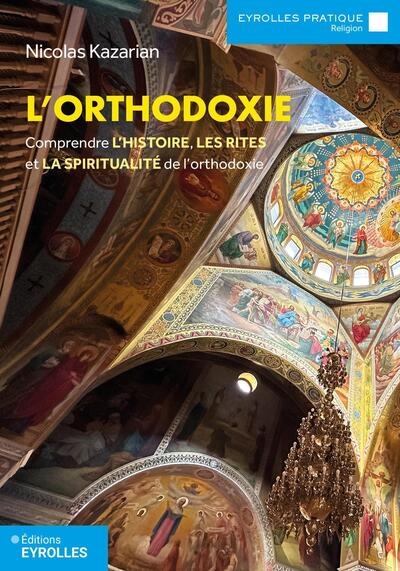 L'orthodoxie : comprendre...