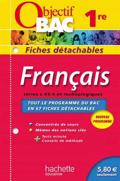 Français 1re, séries L, ES, S et technologiques : tout le programme du bac en 67 fiches détachables : nouveau programme