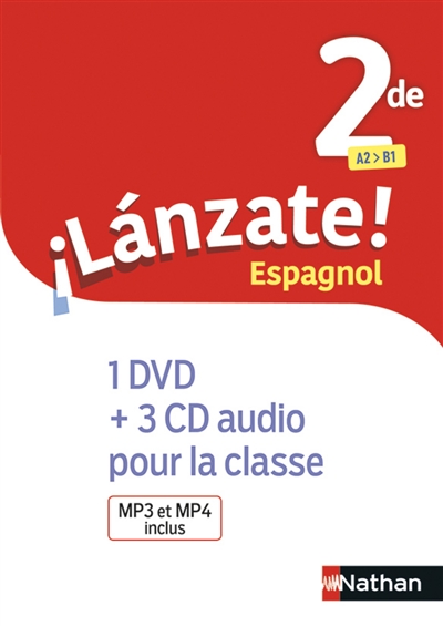 Lanzate ! Espagnol 2de, A2-B1 : 1 DVD + 3 CD audio pour la classe : MP3 et MP4 inclus