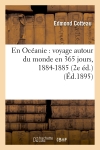 En Océanie : voyage autour du monde en 365 jours, 1884-1885 (2e éd.) (Ed.1895)