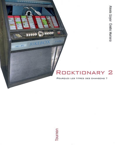 Rocktionary. Vol. 2. Pourquoi les titres de chansons ?