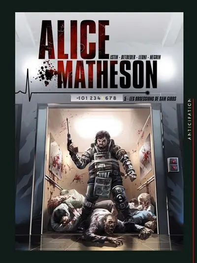 Alice Matheson. Vol. 5. Les obsessions de Sam Gibbs