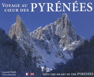 Voyage au coeur des Pyrénées. Into the heart of the Pyrenees