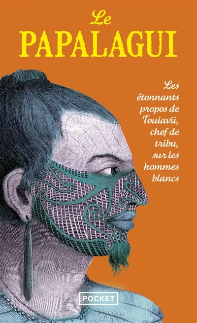 Le Papalagui : les paroles de Touiavii, chef de la tribu de Tiavéa, dans les îles Samoa