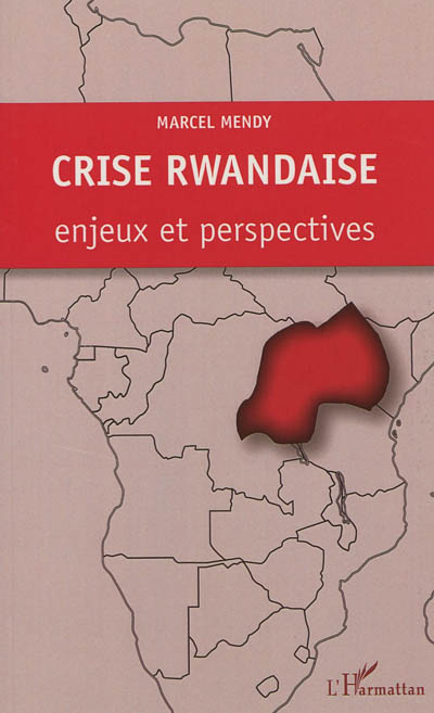 Crise rwandaise : enjeux et perspectives